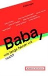Berlin Akademie der Künste, Larissa Boehning, Jörg Feßmann, Marion Neumann - Baba, wie lange fahren wir noch?