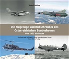 Rudolf Höfling - Die Flugzeuge und Hubschrauber des Österreichischen Bundesheeres. Airplanes and Helicopters of the Austrian Armed Forces