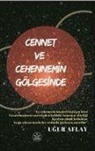 Ugur Aflay - Cennet ve Cehennemin Gölgesinde