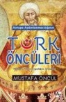 Mustafa Öncül - Avrupa Aydinlanmaciliginin Türk Öncüleri