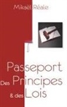 Mikael Reale, Mikael Réale - Passeport : Des Principes & des Lois