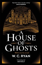 W C Ryan, W. C. Ryan - A House of Ghosts