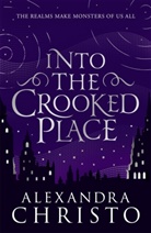 Alexandra Christo - Into the Crooked Place