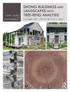 Christopher Baas, Christopher (Ball State University Baas, Darrin L. Rubino, Darrin L. (Hanover College Rubino - Dating Buildings and Landscapes With Tree-Ring Analysis