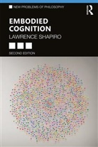Lawrence Shapiro, Lawrence (Phd Shapiro, Lawrence (University of Wisconsin - Madis Shapiro, Lawrence (University of Wisconsin - Madison Shapiro - Embodied Cognition