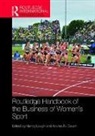 Nancy (University of Las Vegas Lough, Andrea N. Geurin, Nancy Lough - Routledge Handbook of the Business of Women''s Sport