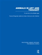 Francis Klingender, Evelyn Antal, John Hartham, John P Harthan - Animals in Art and Thought