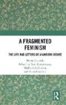 Meera Kosambi, Kosambi Meera, Madhavi Kolhatkar, Kohatkar Madhavi, Aban Mukherji, Ramaswamy Ram... - Fragmented Feminism