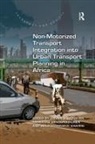 Winnie V. (University of Nairobi Mitullah, Meleckidzedeck Khayesi, Khayesi Meleckidzedeck, Winnie V Mitullah, Winnie V. Mitullah, Marianne Vanderschuren... - Non Motorized Transport Integration Into Urban Transport Planning in