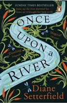 Diane Setterfield, Setterfield Diane - Once Upon a River
