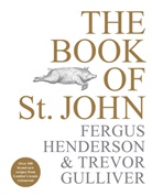 Trevor Gulliver, Fergu Henderson, Fergus Henderson, Henderson Fergus - The Book of St John