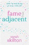 Sarah Skilton, Skilton Sarah - Fame Adjacent