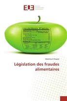 Makhlouf Chaalal - Législation des fraudes alimentaires