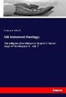 Hermann Schultz - Old testament theology: