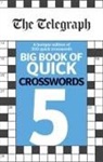 Telegraph Media Group, Telegraph Media Group Ltd, The Telegraph Media Group - The Telegraph Big Book of Quick Crosswords 5
