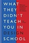 Phil Cleaver - What They Didn't Teach You in Design School