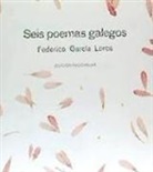 Federico García Lorca - Seis poemas galegos