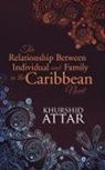 Khurshid Attar - The Relationship Between Individual and Family in the Caribbean Novel