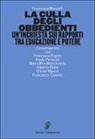 Francesca Mandelli - La culla degli obbedienti. Un'inchiesta sui rapporti tra educazione e potere