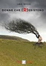 Lidia Triglia - Donne che [R]esistono