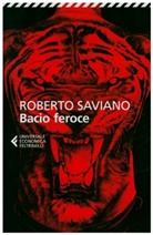 Roberto Saviano - Bacio feroce