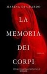 Marina Di Guardo - La memoria dei corpi