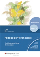 Sophia Altenthan, Sylvi Betscher-Ott, Sylvia Betscher-Ott, Wil Gotthardt, Wilfrie Gotthardt, Wilfried Gotthardt... - Pädagogik/Psychologie für die Berufliche Oberschule - Ausgabe Bayern. Bd.3