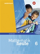 Heinz Griesel u a, Bernhar Humpert, Bernhard Humpert - Mathematik heute, Ausgabe 2018 für Sachsen-Anhalt: Mathematik heute - Ausgabe 2018 für Sachsen-Anhalt