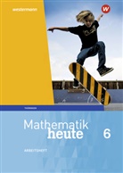 Christine Fiedler, Sylvia Günther, Edeltraud Reiche, Jörg Triebel, Ulrich Wenzel, Heinz Griesel... - Mathematik heute, Ausgabe 2018 für Thüringen: Mathematik heute - Ausgabe 2018 für Thüringen