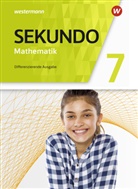 Tim Baumert, Martina Lenze, Peter Welzel, Bernd Wurl, Mrtin Lenze, Mrtina Lenze... - Sekundo, Differenzierende Ausgabe 2018: Sekundo - Mathematik für differenzierende Schulformen - Allgemeine Ausgabe 2018