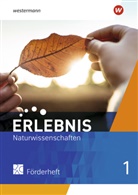 Monisha Chakraborty, Imme Freundner-Huneke, Ralph Möllers, Siegfried Schulz, Annely Zeeb - Erlebnis Naturwissenschaften, Allgemeine Ausgabe 2019 - 1: Erlebnis Naturwissenschaften - Allgemeine Ausgabe 2019