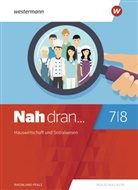 Tanja Anton, Costa Bauer, Thomas Braun, Irena Lauxen, Lea Lauxen, Dirk Siering - Nah dran - Ausgabe 2019 für Rheinland-Pfalz: Nah dran - Aktuelle Ausgabe für Rheinland-Pfalz