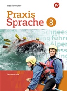 Wolfgan Menzel, Wolfgang Menzel, Regin Nussbaum, Regina Nußbaum, Ursula Sassen, Wolfgan Menzel... - Praxis Sprache: Praxis Sprache - Gesamtschule 2017
