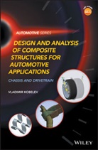 V Kobelev, Vladimir Kobelev - Design and Analysis of Composite Structures for Automotive Application
