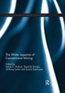 James E. (International Water Resources As Nickum, James E. Brooks Nickum, David B Brooks, David B. Brooks, Surina Esterhuyse, James E Nickum... - Water Legacies of Conventional Mining