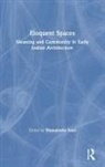 Shonaleeka Kaul, Shonaleeka (Associate Professor of Ancient I Kaul, Shonaleeka Kaul - Eloquent Spaces