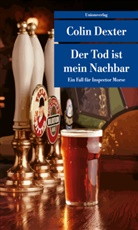 Colin Dexter - Der Tod ist mein Nachbar