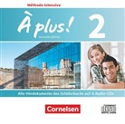 À plus! Méthode intensive - Nouvelle édition - 2: À plus ! - Französisch als 3. Fremdsprache - Ausgabe 2018 - Band 2, 4 Audio-CDs (Audio book)