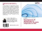 May Carrillo Ruíz, Maya Carrillo Ruíz, Jessica Nayel López Espejel, Jessica Nayeli López Espejel, Luis Villaseñor - Transferencia de aprendizaje en clasificación de habla imaginada en EEG