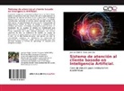 Daniel José Díaz, José Lui Raffalli, José Luis Raffalli - Sistema de atención al cliente basado en Inteligencia Artificial.
