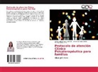 Johan Campos Cortes, Johana Campos Cortes, Mariana López Ortiz, Ibeth Meliss Reyes Campos, Ibeth Melissa Reyes Campos - Protocolo de atención Clínica Psicoterapéutica para familias