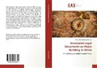 Vincent De-Paul Kamga Tengho - Annotated Legal Documents on Peace Building in Africa