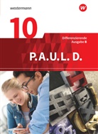Michaela Anthony, Michael Assmann, Christiane Awakowicz, Johannes Diekhans, Patrici Drewes, Patricia Drewes... - P.A.U.L. D., Differenzierende Ausgabe B: P.A.U.L. D. - Persönliches Arbeits- und Lesebuch Deutsch - Differenzierende Ausgabe für Realschulen und Gemeinschaftsschulen in Baden-Württemberg