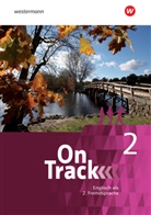 Annie Altamirano, David Baker, Stacy Bentz, Fiona MacKenzie, Marcus Sedgwick, Adrian Tennant... - On Track, Englisch als 2. Fremdsprache an Gymnasien - 2: On Track - Ausgabe für Englisch als 2. Fremdsprache an Gymnasien