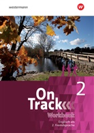 Anni Altamirano, Annie Altamirano, David Baker, Stacy Bentz, Clair Hart, Claire Hart... - On Track, Englisch als 2. Fremdsprache an Gymnasien - 2: On Track - Ausgabe für Englisch als 2. Fremdsprache an Gymnasien