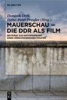 Domini Orth, Dominik Orth, Preusser, Preusser, Heinz-Peter Preußer - Mauerschau - Die DDR als Film