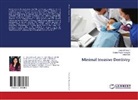 Gulam Anwa Naviwala, Gulam Anwar Naviwala, Arun Paul, Deep Prakash, Deepa Prakash - Minimal Invasive Dentistry