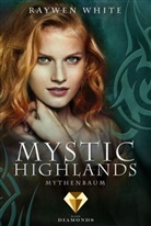 Raywen White - Mystic Highlands 3: Mythenbaum