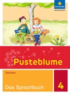 Kathri Bartholomäus, Kathrin Bartholomäus, Carme Köppe, Carmen Köppe, Katr Prescher, Katrin Prescher... - Pusteblume, Das Sprachbuch, Ausgabe Sachsen (2017): Pusteblume. Das Sprachbuch - Ausgabe 2017 für Sachsen