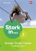 Gerda Haas, Marita Lüchtfeld, Josef u a Schaper - Stark in ... Biologie / Physik / Chemie, Ausgabe 2017 - 2: Stark in Biologie/Physik/Chemie - Ausgabe 2017. Tl.2